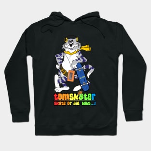 van King - King Tomsk8ter - Skate or Die, baby...! Hoodie